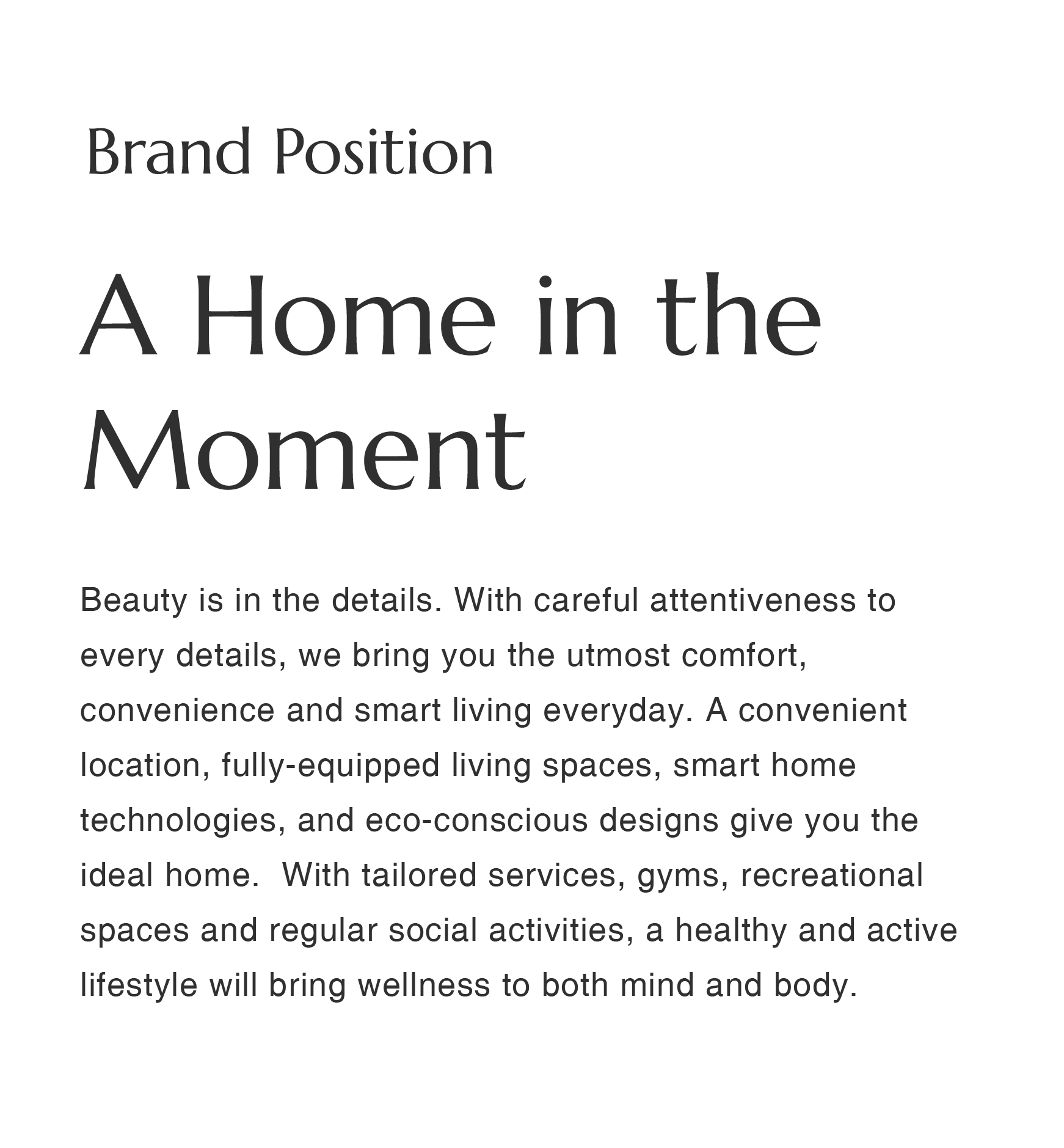 Brand Position A Home in the Moment